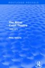 The Royal Court Theatre (Routledge Revivals) : 1965-1972 - Book