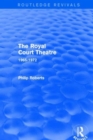 The Royal Court Theatre (Routledge Revivals) : 1965-1972 - Book