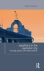 Squatters in the Capitalist City : Housing, Justice, and Urban Politics - Book