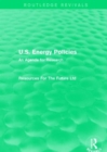 U.S. Energy Policies (Routledge Revivals) : An Agenda for Research - Book