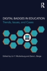 Digital Badges in Education : Trends, Issues, and Cases - Book