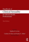 Handbook of Clinical Sexuality for Mental Health Professionals - Book