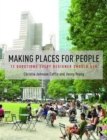 Making Places for People : 12 Questions Every Designer Should Ask - Book