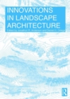 Innovations in Landscape Architecture - Book