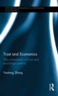 Trust and Economics : The Co-evolution of Trust and Exchange Systems - Book