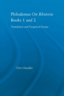 Philodemus on Rhetoric Books 1 and 2 : Translation and Exegetical Essays - Book