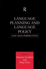 Language Planning and Language Policy : East Asian Perspectives - Book