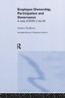 Employee Ownership, Participation and Governance : A Study of ESOPs in the UK - Book