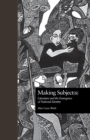 Making Subject(s) : Literature and the Emergence of National Identity - Book