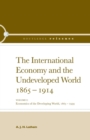 The International Economy and the Undeveloped World 1865-1914 - Book