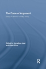 The Force of Argument : Essays in Honor of Timothy Smiley - Book