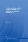The Literal Sense and the Gospel of John in Late Medieval Commentary and Literature - Book