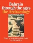 Bahrain Through The Ages - the Archaeology - Book
