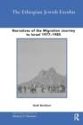 The Ethiopian Jewish Exodus : Narratives of the Journey - Book