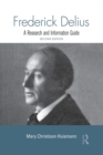 Frederick Delius : A Research and Information Guide - Book