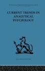 Current Trends in Analytical Psychology : Proceedings of the first international congress for analytical psychology - Book