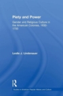 Piety and Power : Gender and Religious Culture in the American Colonies, 1630-1700 - Book