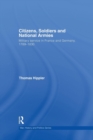 Citizens, Soldiers and National Armies : Military Service in France and Germany, 1789–1830 - Book