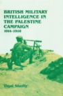 British Military Intelligence in the Palestine Campaign, 1914-1918 - Book