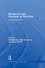 Discourses and Practices of Terrorism : Interrogating Terror - Book