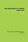 The Industries of London Since 1861 - Book