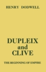 Dupleix and Clive : Beginning of Empire - Book