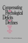 Compensating for Psychological Deficits and Declines : Managing Losses and Promoting Gains - Book