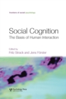 Social Cognition : The Basis of Human Interaction - Book