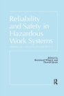 Reliability and Safety In Hazardous Work Systems : Approaches To Analysis And Design - Book