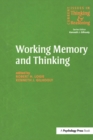 Working Memory and Thinking : Current Issues In Thinking And Reasoning - Book