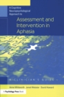 A Cognitive Neuropsychological Approach to Assessment and Intervention in Aphasia : A clinician's guide - Book