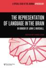 The Representation of Language in the Brain: In Honour of John C. Marshall : A Special Issue of Aphasiology - Book