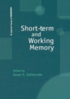 Short-term and Working Memory : A Special Issue of Memory - Book