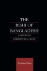 The Rishi of Bangladesh : A History of Christian Dialogue - Book