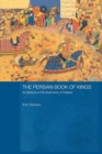 The Persian Book of Kings : An Epitome of the Shahnama of Firdawsi - Book