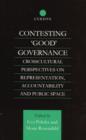 Contesting 'Good' Governance : Crosscultural Perspectives on Representation, Accountability and Public Space - Book