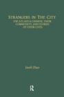 Strangers in the City : The Atlanta Chinese, Their Community and Stories of Their Lives - Book