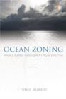 Ocean Zoning : Making Marine Management More Effective - Book