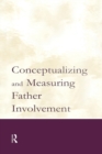 Conceptualizing and Measuring Father Involvement - Book
