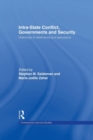 Intra-State Conflict, Governments and Security : Dilemmas of Deterrence and Assurance - Book