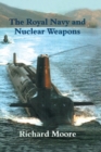 The Royal Navy and Nuclear Weapons - Book