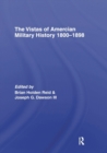 The Vistas of American Military History 1800-1898 - Book