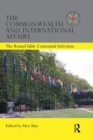 The Commonwealth and International Affairs : The Round Table Centennial Selection - Book