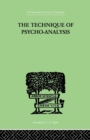 The Technique Of Psycho-Analysis - Book