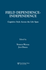 Field Dependence-independence : Bio-psycho-social Factors Across the Life Span - Book