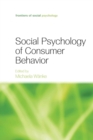 Social Psychology of Consumer Behavior - Book