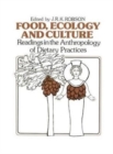 Food, Ecology and Culture : Readings in the Anthropology of Dietary Practices - Book
