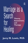 Marriage A Search For Healing - Book
