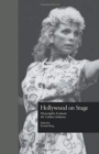 Hollywood on Stage : Playwrights Evaluate the Culture Industry - Book