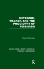 Nietzsche, Wagner and the Philosophy of Pessimism - Book